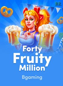 Forty Fruity Million